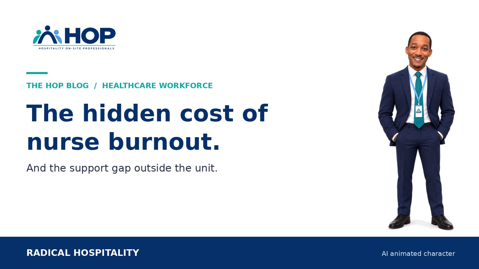 The hidden cost of nurse burnout. The HOP Blog featured image with the AI animated Micah character.
